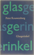 Glasgerinkel - Peter Kouwenberg