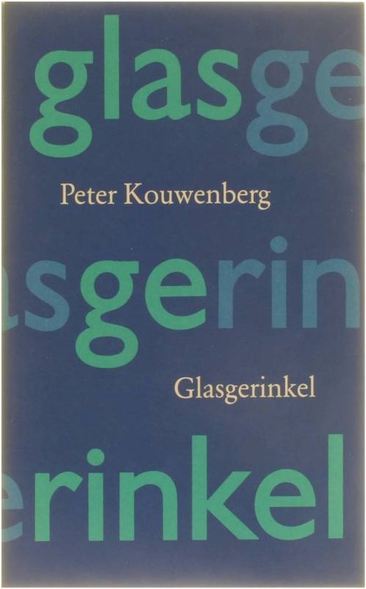 Glasgerinkel - Peter Kouwenberg