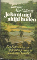 Je kunt niet altijd huilen. Auteur: Macgillavry - Annemie Macgillavry