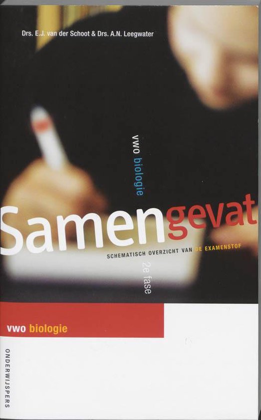 Samengevat vwo Biologie 2005/2006 - E.J. van der Schoot, A.N. Leegwater