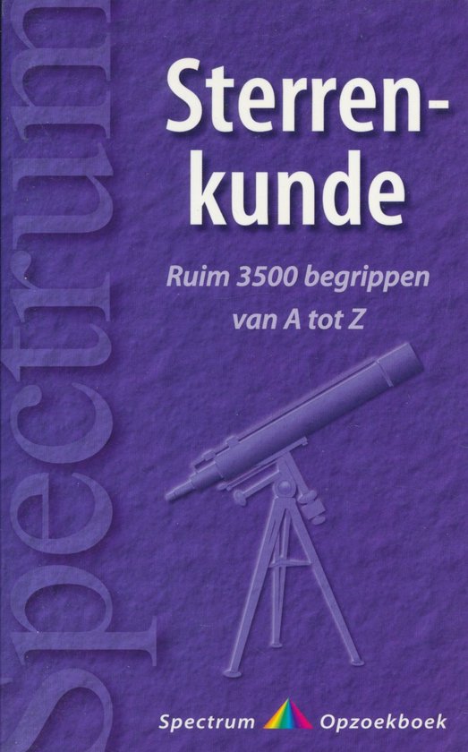 Sterrenkunde Van A Tot Z Ruim 2000 Begri - Govert Schilling