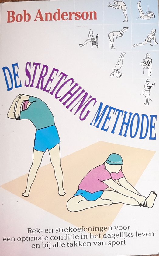 De stretching methode - Bob Anderson, J. Anderson