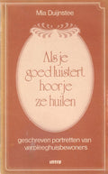 Als Je Goed Luistert Hoor Je Ze Huilen - Mia Duijnstee