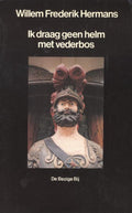 Ik draag geen helm met vederbos - Willem Frederik Hermans