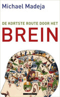 De kortste route door het brein - Michael Madeja