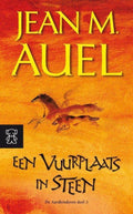 De Aardkinderen / 5 Een Vuurplaats In Steen - Jean Auel, Henny van Gulik
