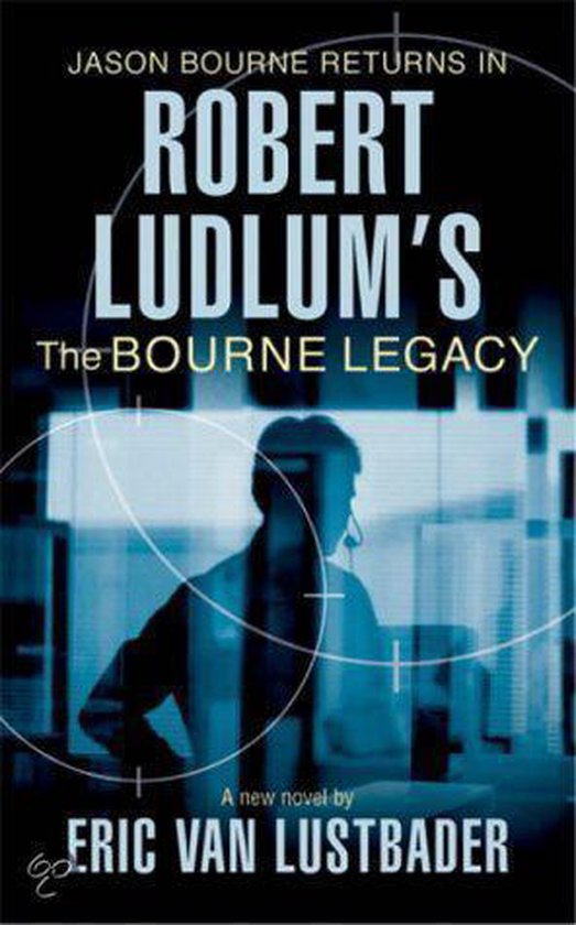 Robert Ludlum's "The Bourne Legacy" - Lustbader Eric Van