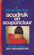 Vrij van pijn door acudruk en acupunctuur - Wolf Ulrich