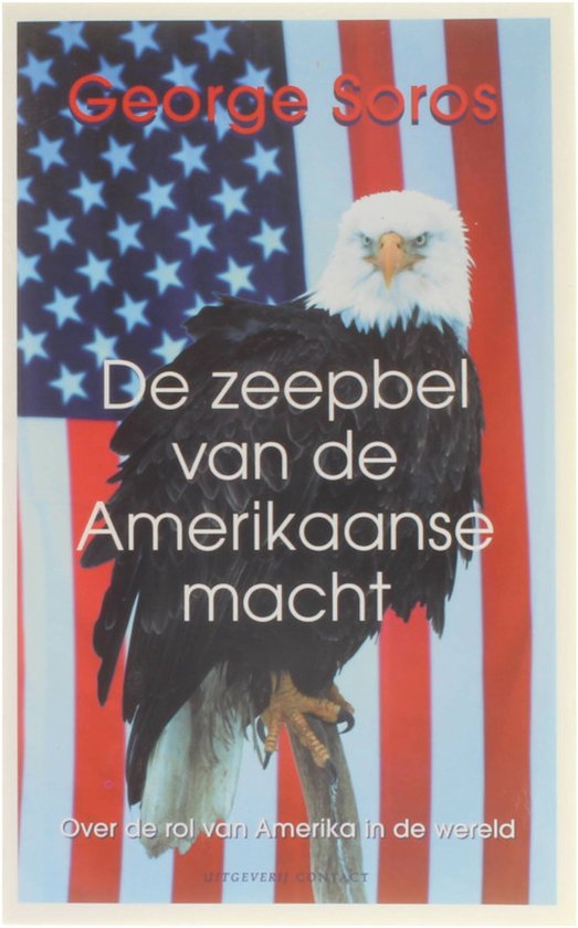 Zeepbel Van De Amerikaanse Macht - George Soros