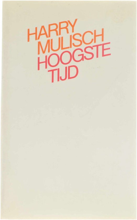 Hoogste tijd - Harry Mulisch