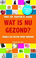 Wat is nu gezond? - M.B. Katan
