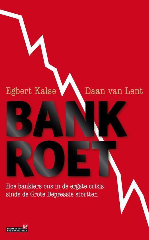 Bankroet - Egbert Kalse, Daan van Lent