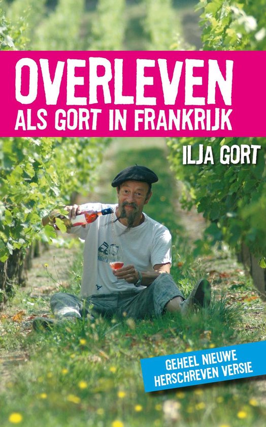 Overleven als Gort in Frankrijk - Ilja Gort
