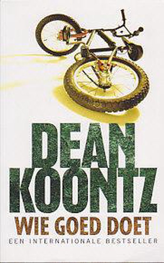Wie Goed Doet - Dean Koontz, Jan Mellema