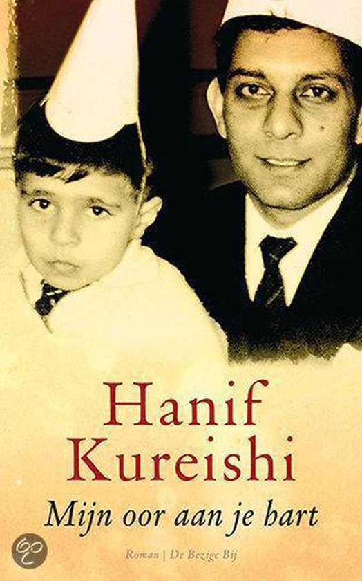 Mijn Oor Aan Je Hart - H. Kureishi, Hanif Kureishi
