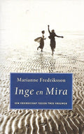 Inge en Mira - Marianne Fredriksson - Marianne Frederiksson, M. Fredriksson