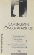 Samenleven onder Apartheid - Janny Groen