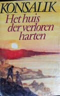 Het huis der verloren harten - Heinz G. Konsalik, Onbekend