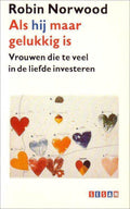 Als hy maar gelukkig is - Robin Norwood