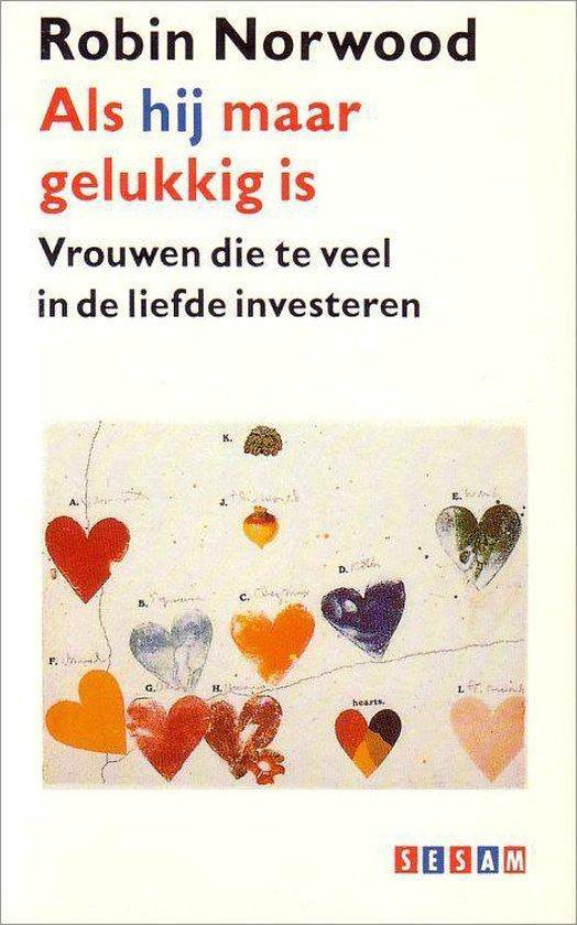 Als hy maar gelukkig is - Robin Norwood