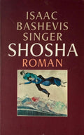 Shosha - Isaac Bashevis Singer