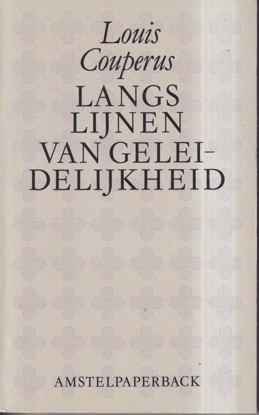 LANGS LIJNEN VAN GELEIDELIJKHEID - Louis Couperus