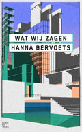 Wat wij zagen - Hanna Bervoets, Bervoets