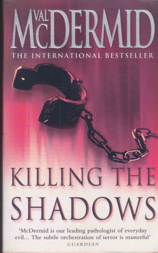 Killing the Shadows - Val McDermid