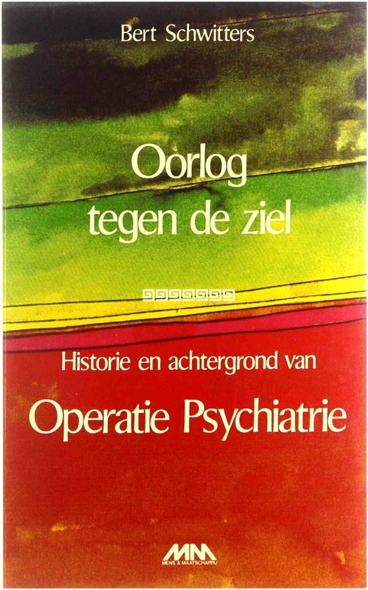 Oorlog tegen de ziel - Bert Schwitters
