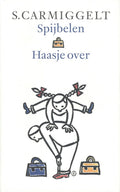 Spijbelen; Haasje over - Simon Carmiggelt, S. Carmiggelt