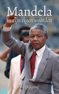 Mandela in zijn eigen woorden - Jan Dijkgraaf