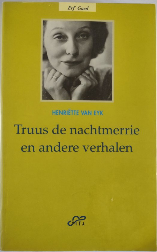 Truus de nachtmerrie en andere verhalen - Henriëtte van Eyk