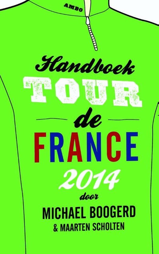 Handboek Tour de France 2014 - Michael Boogerd, Maarten Scholten
