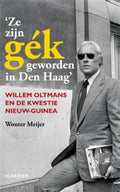 Ze zijn gék geworden in Den Haag - Wouter Meijer
