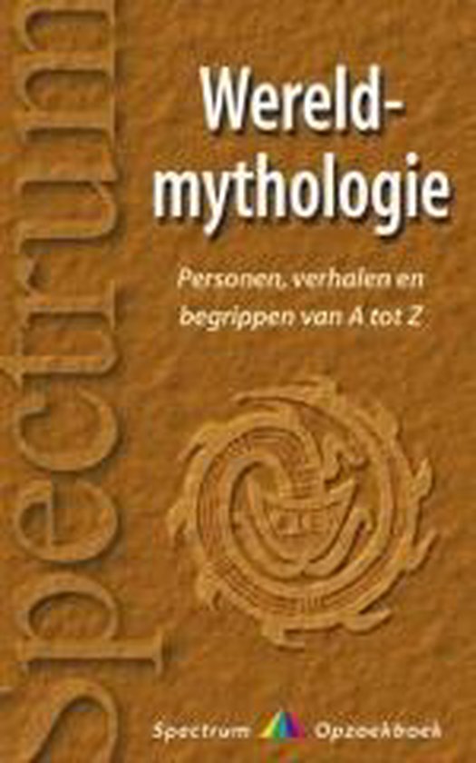 Wereldmythologie Van A Tot Z - G.J.M. Bartelink