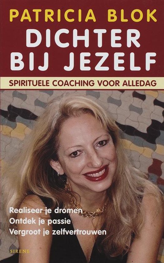 Dichter Bij Jezelf Spirituele Coaching Voor Alledag - Patricia Blok