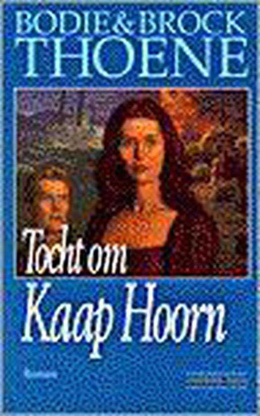 Tocht Om Kaap Hoorn - Bodie Thoene, Brock Thoene