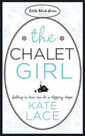 Chalet Girl - Kate Lace