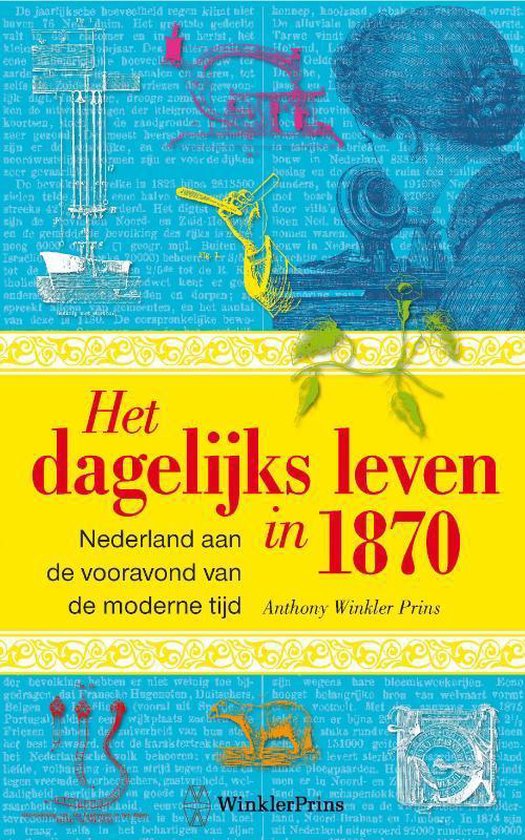 Leven in 1870 - Anthony Winkler Prins, Christianne Smit