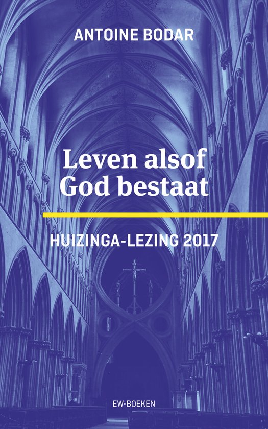Leven alsof God bestaat - Antoine Bodar