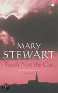 Touch not the cat | - Mary Stewart