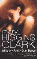 While My Pretty One Sleeps - Mary Higgins - Clark
