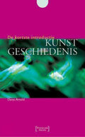 Kunstgeschiedenis De Kortste Introductie - D. Arnold