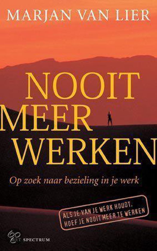Nooit Meer Werken - M. van Lier