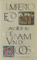 Naschrift bij "De naam van de roos" - Umberto Eco, Henny Vlot