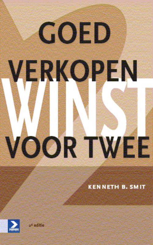 Goed verkopen, winst voor twee - Kenneth B. Smit