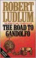 The Road to Gandolfo - Robert Ludlum, Robert