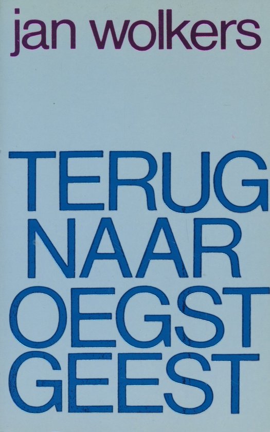 Terug naar Oegstgeest - Jan Wolkers