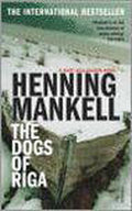 The Dogs Of Riga - Henning Mankell, Laurie Thompson