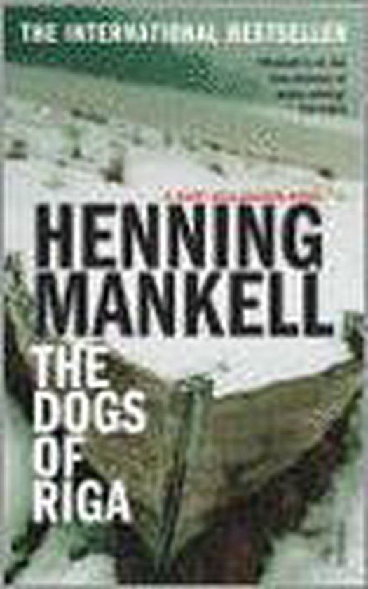 The Dogs Of Riga - Henning Mankell, Laurie Thompson